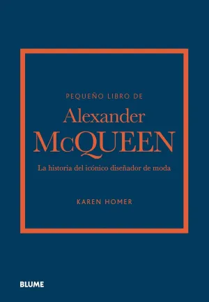 Pequeo libro de Alexander McQueen: La historia de la icnica casa de moda Hardcover  February 21, 2025